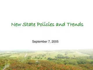 New State Policies and Trends