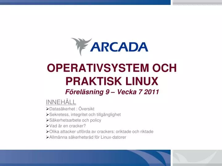 operativsystem och praktisk linux f rel sning 9 vecka 7 2011