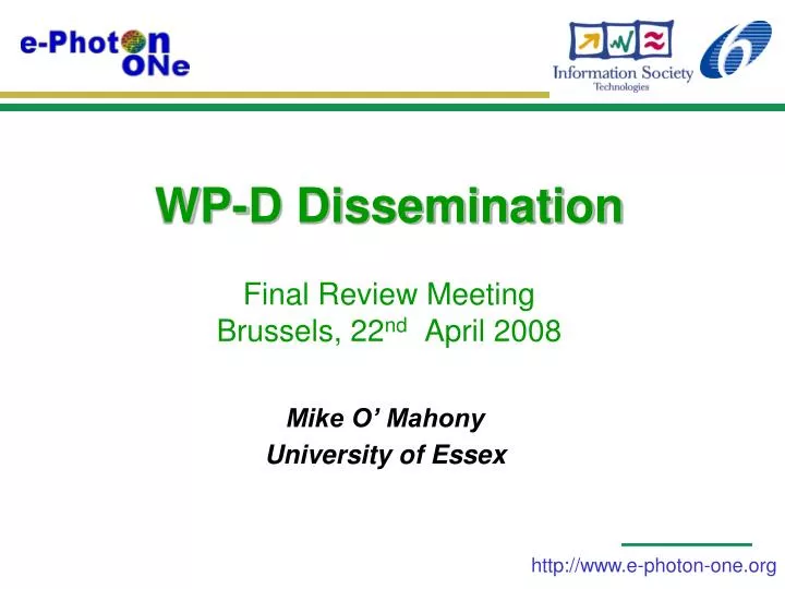 wp d dissemination final review meeting brussels 22 nd april 2008