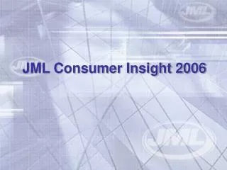 JML Consumer Insight 2006