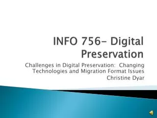 INFO 756- Digital Preservation