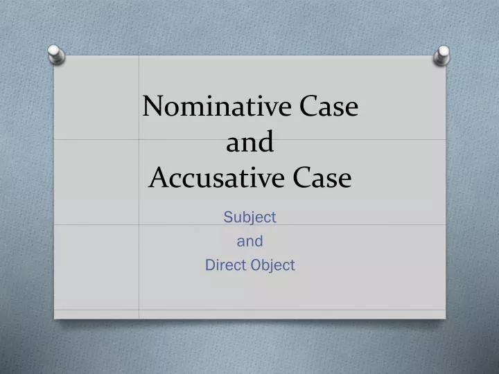 nominative case and accusative case