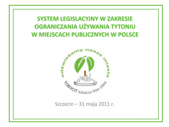 system legislacyjny w zakresie ograniczania u ywania tytoniu w miejscach publicznych w polsce