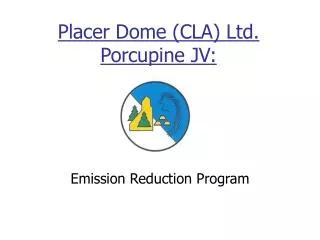 Placer Dome (CLA) Ltd. Porcupine JV: