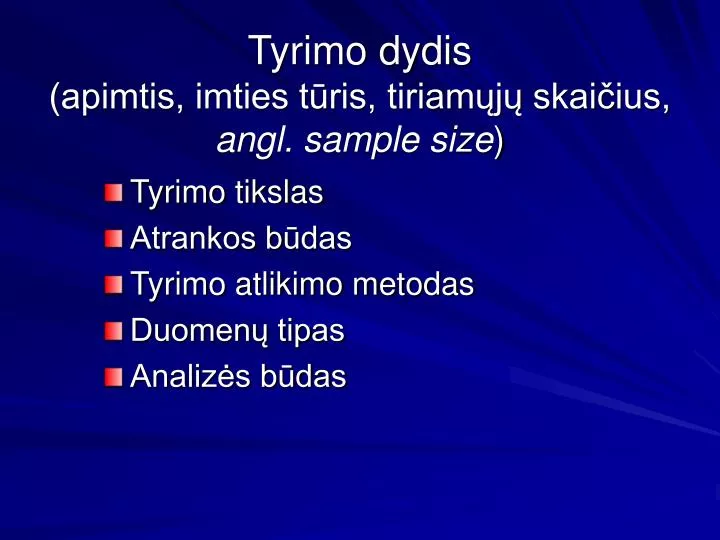 tyrimo dydis apimtis imties t ris tiriam j skai ius angl sample size