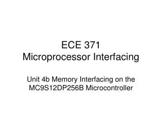 ECE 371 Microprocessor Interfacing