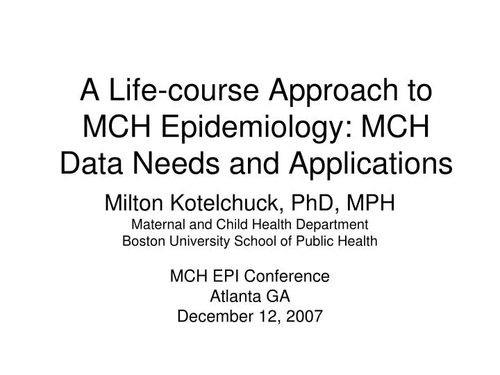 a life course approach to mch epidemiology mch data needs and applications
