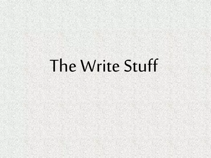 the write stuff