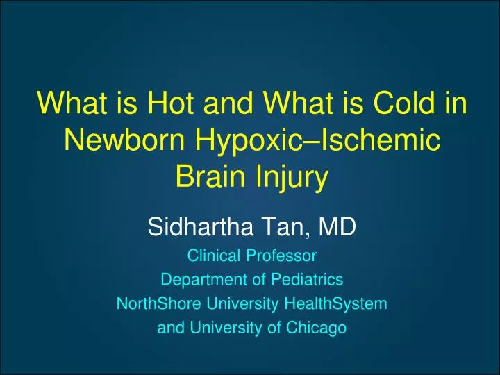 what is hot and what is cold in newborn hypoxic ischemic brain injury