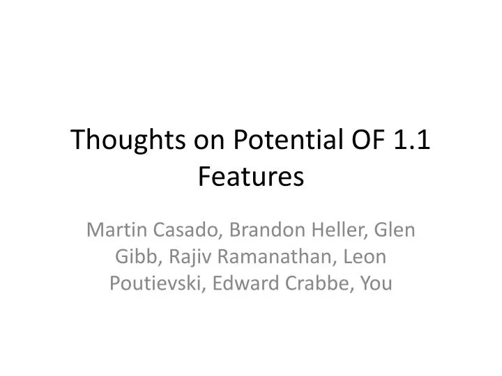 thoughts on potential of 1 1 features