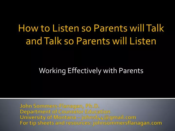 how to listen so parents will talk and talk so parents will listen working effectively with parents