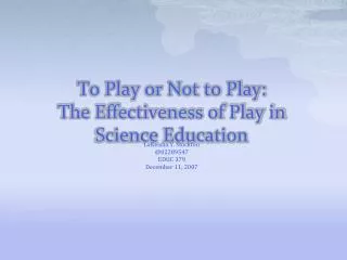 To Play or Not to Play: The Effectiveness of Play in Science Education