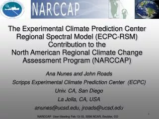 Ana Nunes and John Roads Scripps Experimental Climate Prediction Center (ECPC)
