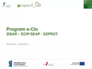 program e c o zisar ecip seap szprot warszawa 24 09 2012 r