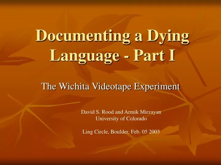 documenting a dying language part i
