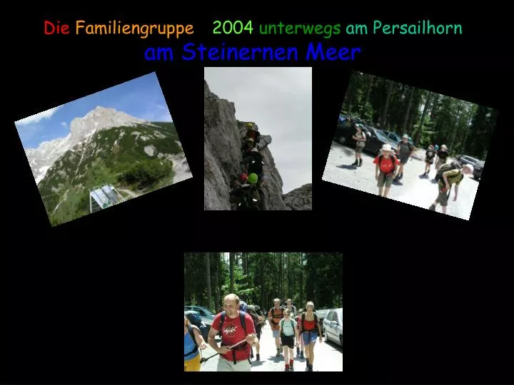 die familiengruppe 2004 unterwegs am persailhorn am steinernen meer