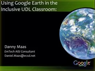Using Google Earth in the Inclusive UDL Classroom :