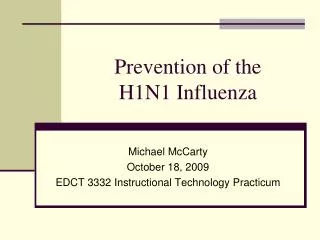 Prevention of the H1N1 Influenza