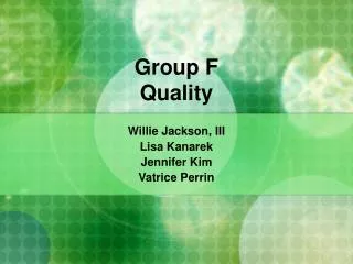 Group F Quality