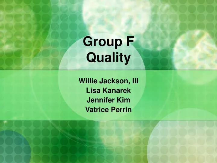 group f quality