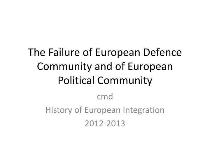 the failure of european defence community and of european political community
