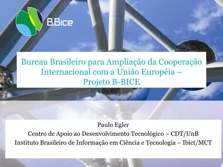 bureau brasileiro para amplia o da coopera o internacional com a uni o europ ia projeto b bice