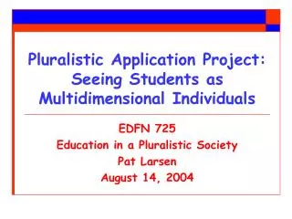 Pluralistic Application Project: Seeing Students as Multidimensional Individuals