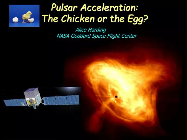 pulsar acceleration the chicken or the egg