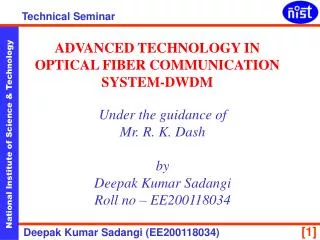 ADVANCED TECHNOLOGY IN OPTICAL FIBER COMMUNICATION SYSTEM-DWDM