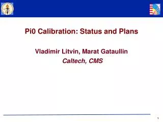 Pi0 Calibration: Status and Plans