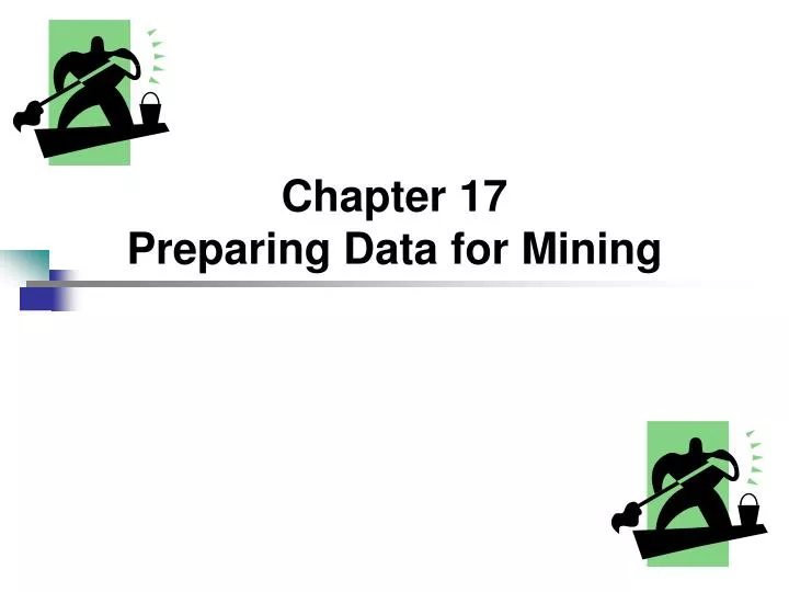 chapter 17 preparing data for mining