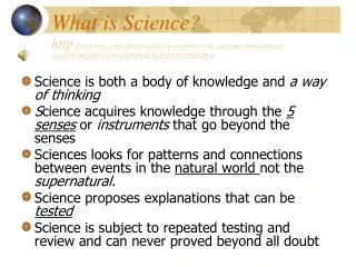 Science is both a body of knowledge and a way of thinking