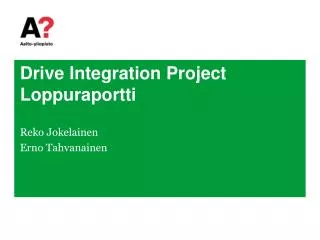 drive integration project loppuraportti