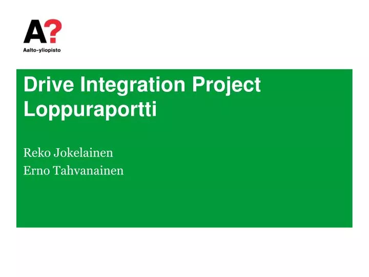 drive integration project loppuraportti