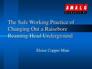 The Safe Working Practice of Changing Out a Raisebore Reaming Head Underground