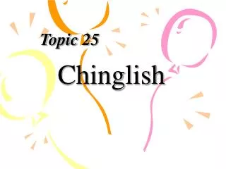 Topic 25 Chinglish