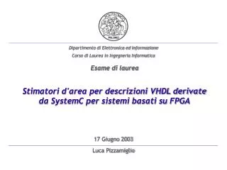 stimatori d area per descrizioni vhdl derivate da systemc per sistemi basati su fpga