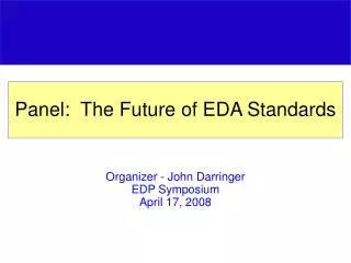 Panel: The Future of EDA Standards