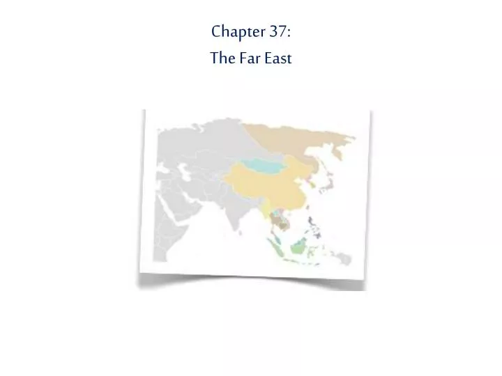 chapter 37 the far east