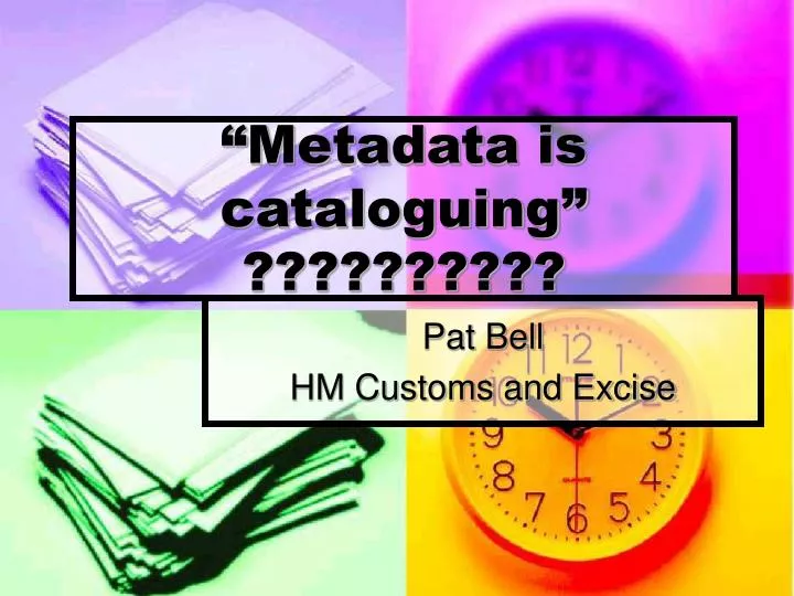 metadata is cataloguing