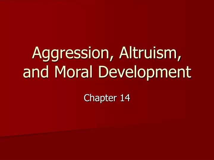 aggression altruism and moral development