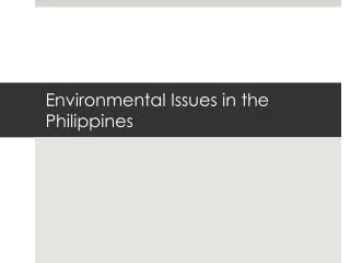 Environmental Issues in the Philippines