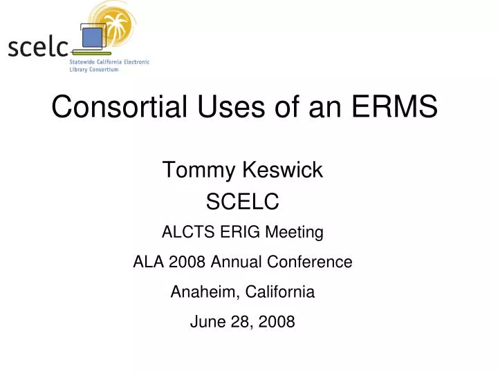 consortial uses of an erms