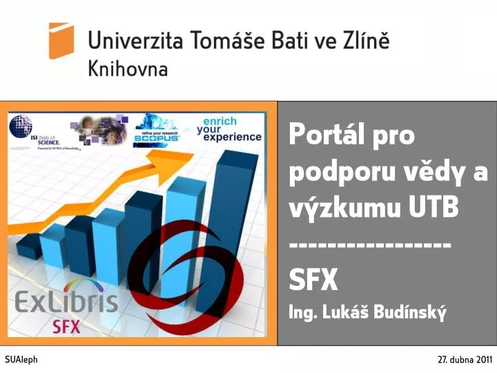 port l pro podporu v dy a v zkumu utb sfx ing luk bud nsk