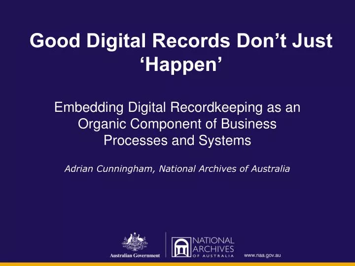 good digital records don t just happen