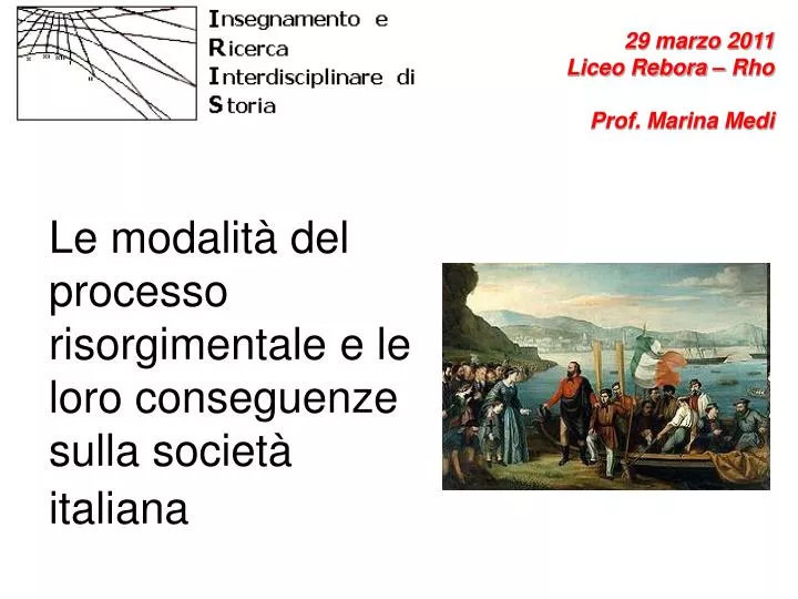 le modalit del processo risorgimentale e le loro conseguenze sulla societ italiana