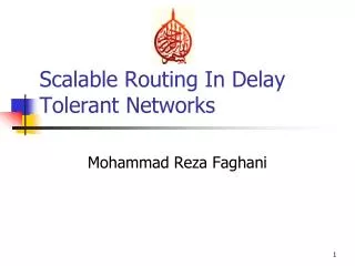 Scalable Routing In Delay Tolerant Networks