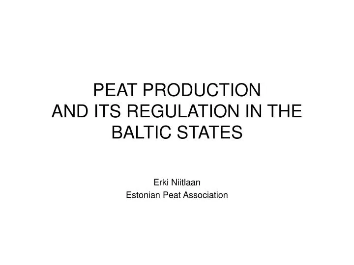 peat production and its regulation in the baltic states