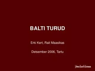 BALTI TURUD