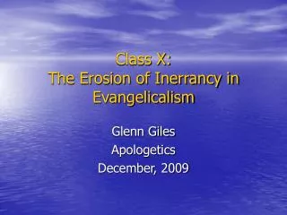 Class X: The Erosion of Inerrancy in Evangelicalism